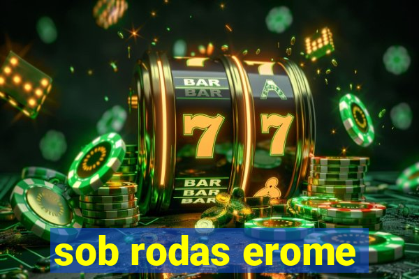 sob rodas erome
